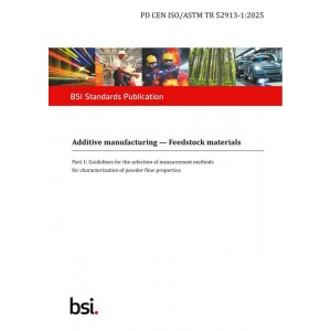 BS PD CEN ISO/ASTM TR 52913-1:2025