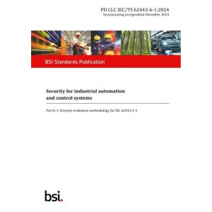 BS PD CLC IEC/TS 62443-6-1:2024